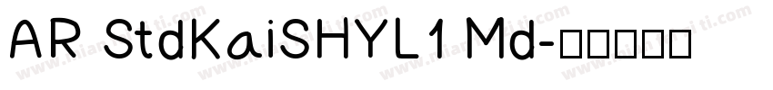 AR StdKaiSHYL1 Md字体转换